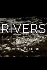 Watch Rivers with Jeremy Paxman Megashare8