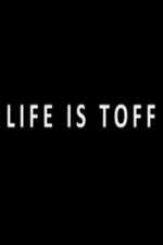 Watch Life Is Toff Megashare8