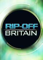 Watch Rip Off Britain Megashare8