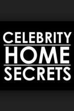Watch Celebrity Home Secrets Megashare8