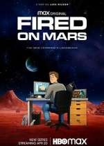 Watch Fired on Mars Megashare8