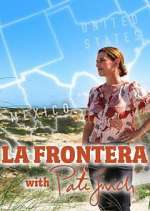 Watch La Frontera with Pati Jinich Megashare8