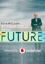 Watch Kevin McCloud's Rough Guide to the Future Megashare8