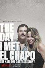 Watch The Day I Met El Chapo Megashare8