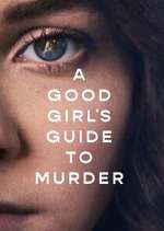 Watch A Good Girl's Guide to Murder Megashare8