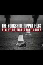 Watch The Yorkshire Ripper Files: A Very British Crime Story Megashare8