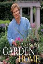 Watch P Allen Smiths Garden Home Megashare8