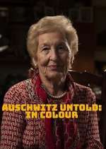 Watch Auschwitz Untold: In Colour Megashare8