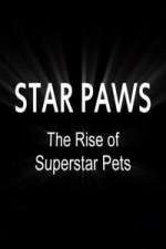 Watch Star Paws: The Rise of Superstar Pets Megashare8