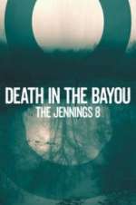 Watch Death in the Bayou: The Jennings 8 Megashare8