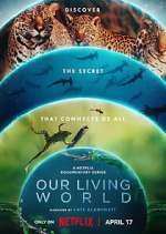 Watch Our Living World Megashare8