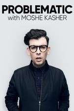 Watch Problematic with Moshe Kasher Megashare8