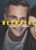 Watch Betrayal: The Perfect Husband Megashare8