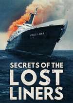 Watch Secrets of the Lost Liners Megashare8