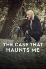 Watch The Case That Haunts Me Megashare8