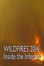 Watch Wildfires 2014 Inside the Inferno Megashare8