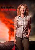 Watch Kate Humble: Into the Volcano Megashare8