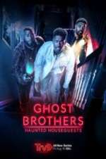 Watch Ghost Brothers: Haunted Houseguests Megashare8