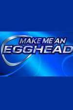 Watch Make Me an Egghead Megashare8