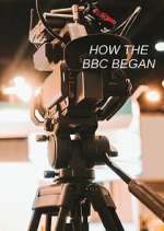 Watch How the BBC Began Megashare8