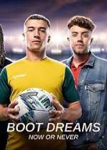 Watch Boot Dreams: Now or Never Megashare8