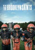Watch We Are: The Brooklyn Saints Megashare8