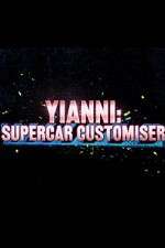 Watch Yianni: Supercar Customiser Megashare8