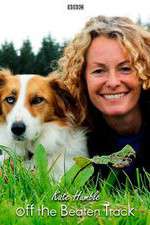 Watch Kate Humble: Off the Beaten Track Megashare8