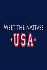 Watch Meet the Natives USA Megashare8