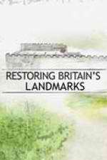 Watch Restoring Britain's Landmarks Megashare8