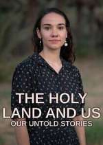 Watch The Holy Land and Us - Our Untold Stories Megashare8