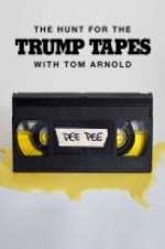 Watch The Hunt for the Trump Tapes with Tom Arnold Megashare8