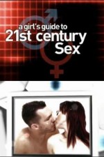 Watch A Girl's Guide to 21st Century Sex Megashare8