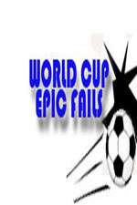 Watch World Cup Epic Fails Megashare8