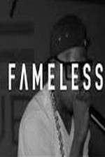 Watch Fameless Megashare8