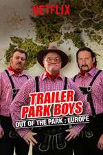 Watch Trailer Park Boys: Out of the Park Megashare8