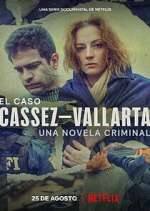 Watch El Caso Cassez-Vallarta: Una Novela Criminal Megashare8