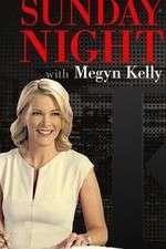 Watch Sunday Night with Megyn Kelly Megashare8