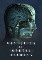 Watch Mysteries of Mental Illness Megashare8
