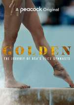 Watch Golden: The Journey of USA's Elite Gymnasts Megashare8