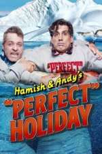 Watch Hamish & Andy\'s Perfect Holiday Megashare8