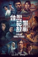 Watch Taiwan Crime Stories Megashare8