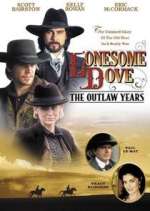 Watch Lonesome Dove: The Outlaw Years Megashare8