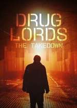 Watch Drug Lords: The Takedown Megashare8