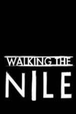 Watch Walking the Nile Megashare8