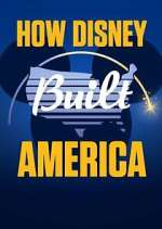 Watch How Disney Built America Megashare8