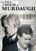 Watch The Fall of the House of Murdaugh Megashare8