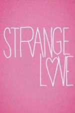 Watch Strange Love Megashare8