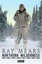 Watch Ray Mears' Northern Wilderness Megashare8