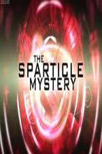 Watch The Sparticle Mystery Megashare8